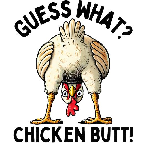 Guess What, Chicken Butt