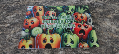 Murder My Vegetables Cutting Board