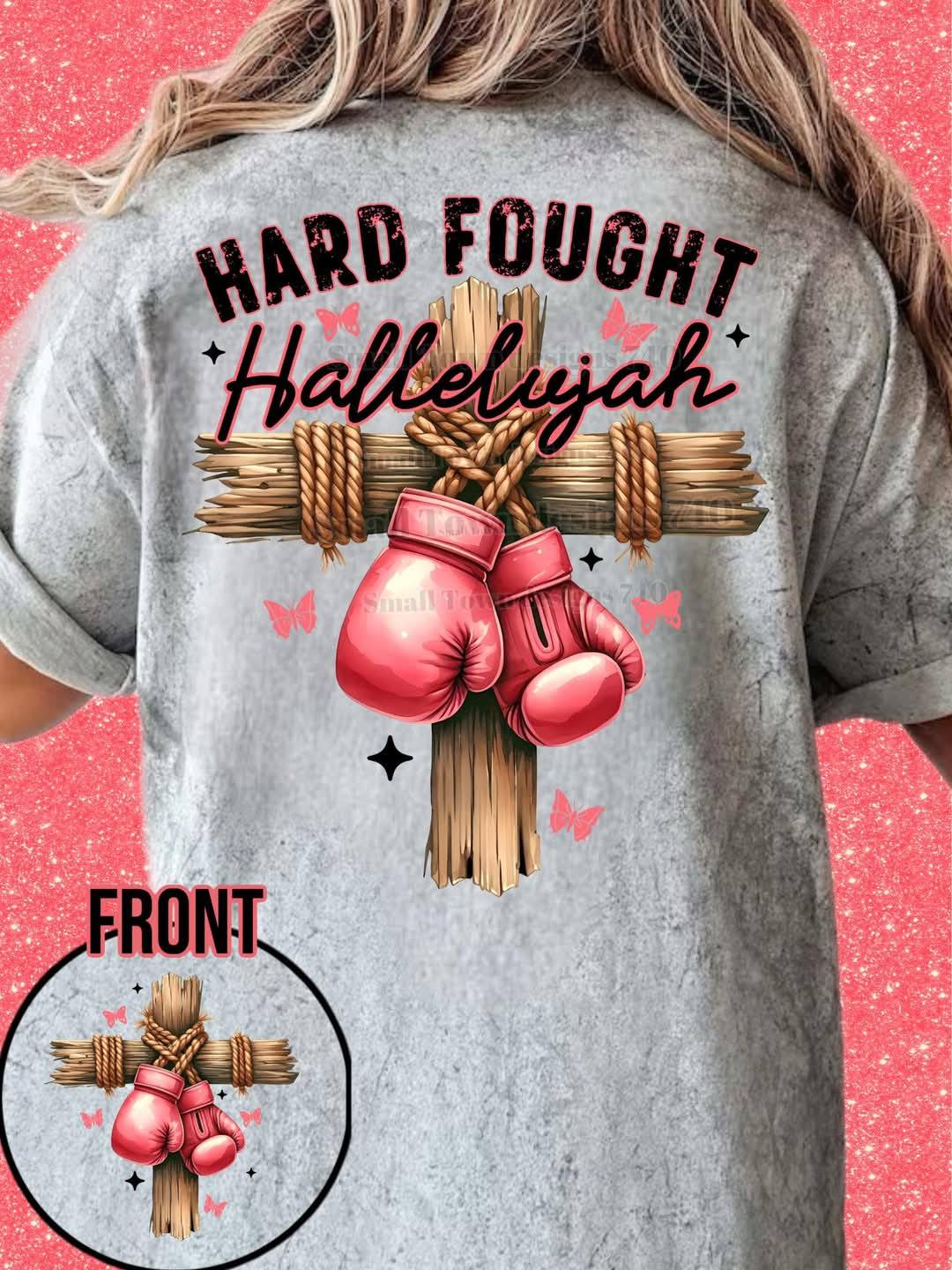 Hard Fought Hallelujah T-Shirt