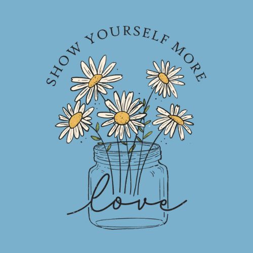 Show Yourself More Love